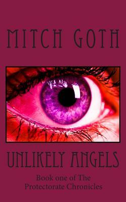 Unlikely Angels by Mitch Goth