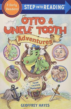 Otto and Uncle Tooth Adventures by Geoffrey Hayes