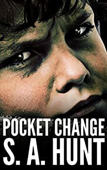 Pocket Change by S.A. Hunt