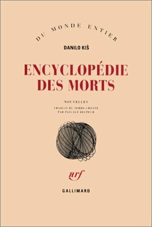 Encyclopédie des morts by Danilo Kiš