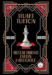 Siedem śmierci Evelyn Hardcastle by Stuart Turton