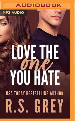 Love the One You Hate by R.S. Grey