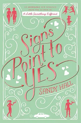 Signs Point to Yes by Sandy Hall