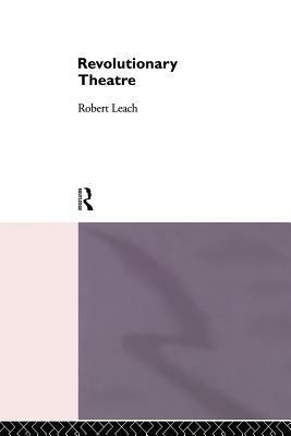 Revolutionary Theatre by Robert Leach Nfa