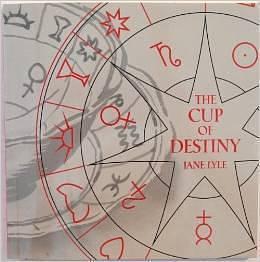 The Cup of Destiny by Jane Lyle, Jane Lyle