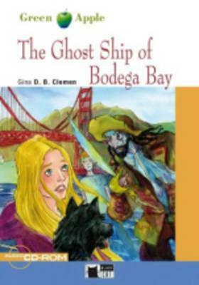 Ghost Ship of B0dega Bay+cdrom by Gina Clemen