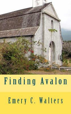 Finding Avalon by Emery C. Walters