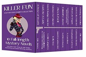 Killer Fun: Cozy Mystery Charity Collection: 10 full length novels for a limited time by Kathleen Bacus, Kelly Rey, A. Gardner, Ellie Ashe, Leslie Langtry, Gemma Halliday, Catherine Bruns, Gin Jones, Janel Gradowski, T. Sue VerSteeg