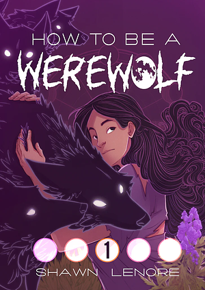 How to Be a Werewolf Book 1 by Shawn Lenore