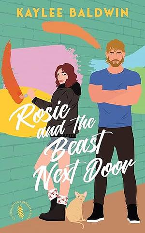 Rosie and the Beast Next Door by Kaylee Baldwin