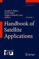 Handbook of Satellite Applications by Scott Madry, Joseph Pelton, Sergio Camacho-Lara