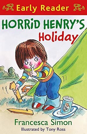 Horrid Henry's Holiday by Francesca Simon