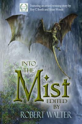 Into the Mist by Roy C. Booth, Shane Porteous, Druscilla Morgan