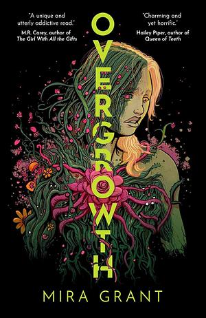 Overgrowth by Mira Grant