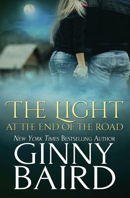 The Light at the End of the Road by Ginny Baird