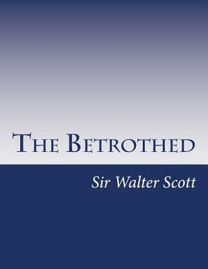 The Betrothed by Walter Scott