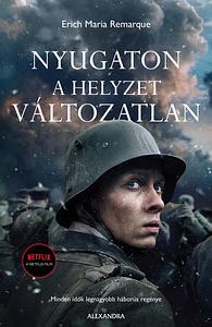 Nyugaton a helyzet változatlan by Erich Maria Remarque