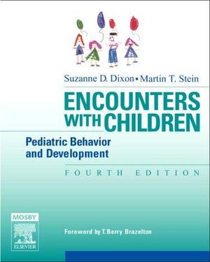 Encounters with Children: Pediatric Behavior and Development by Martin Stein, Suzanne D. Dixon