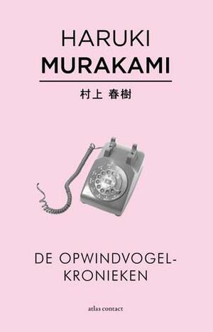 De opwindvogelkronieken by Haruki Murakami