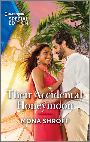 Their Accidental Honeymoon by Mona Shroff