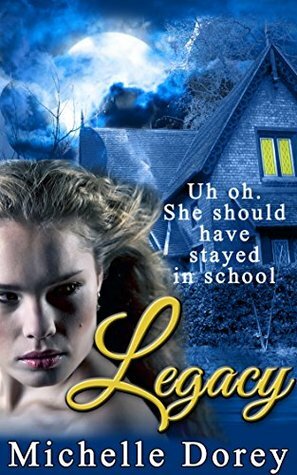 Legacy by Michelle Dorey