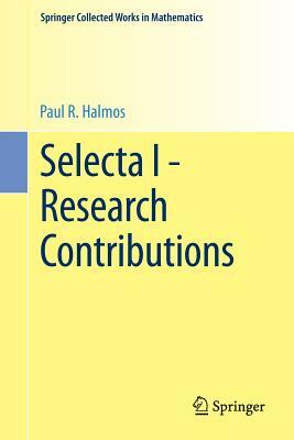 Selecta I - Research Contributions by Paul R. Halmos