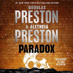 Paradox by Aletheia Preston, Douglas Preston