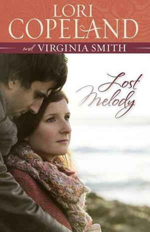 Lost Melody by Virginia Smith, Lori Copeland