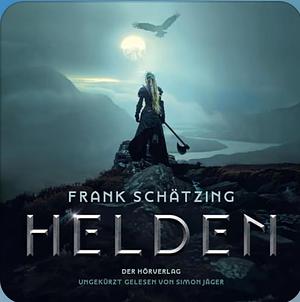 Helden: Roman by Frank Schätzing