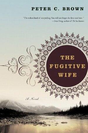 The Fugitive Wife by Peter C. Brown