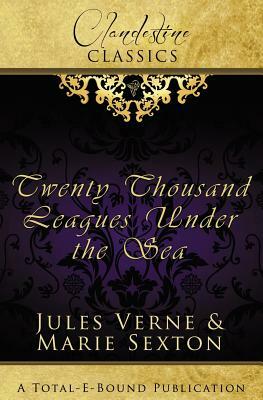 Clandestine Classics: Twenty Thousand Leagues Under the Sea by Marie Sexton, Jules Verne