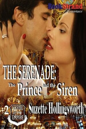 The Serenade: The Prince and the Siren by Suzette Hollingsworth