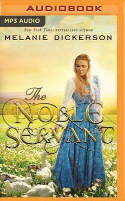 The Noble Servant by Melanie Dickerson