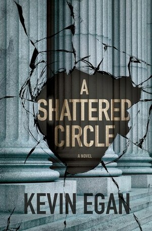 A Shattered Circle by Kevin Egan