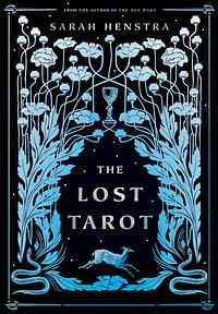 The Lost Tarot by Sarah Henstra