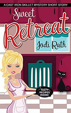 Sweet Retreat by Rebecca Grubb, Jodi Rath