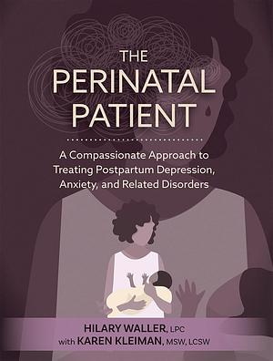 The Perinatal Patient by Hilary Waller