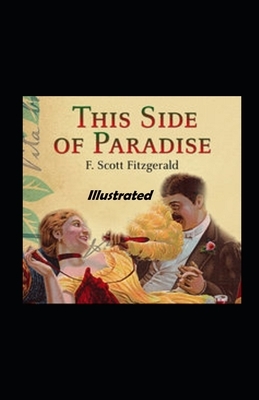 this side of paradise Illustrated by F. Scott Fitzgerald