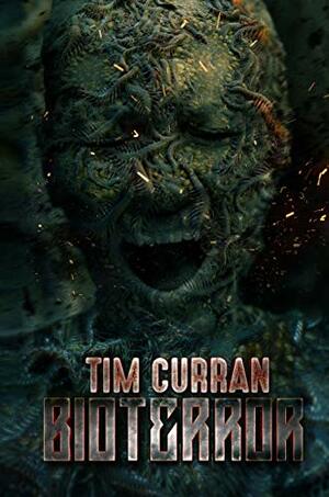 Bioterror by Tim Curran