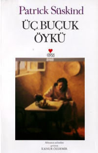 Üç Buçuk Öykü by Patrick Süskind, İlknur Özdemir