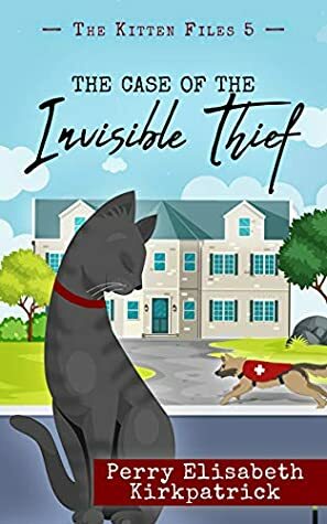 The Case of the Invisible Thief by Perry Elisabeth Kirkpatrick