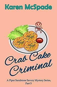 Crab Cake Criminal by Karen McSpade