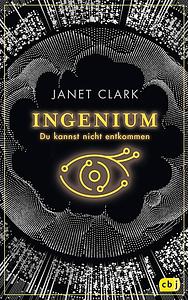 Ingenium - Du kannst nicht entkommen by Janet Clark