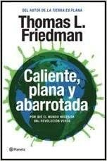 Caliente, Plana Y Abarrotada by Thomas L. Friedman