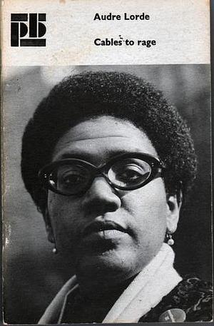 Cables to Rage by Audre Lorde