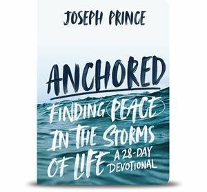 Anchored: Finding Peace in the Storms of Life by Joseph Prince