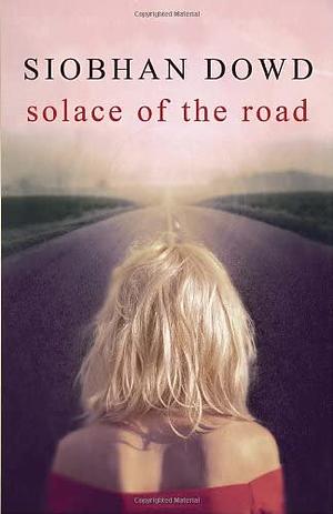 Solace of the Road by Siobhan Dowd