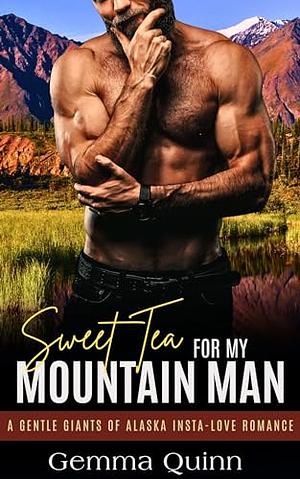 Sweet Tea for my Mountain Man by Gemma Quinn