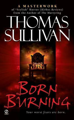 Born Burning by Thomas Sullivan