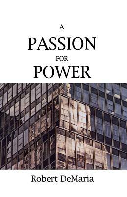 A Passion for Power by Robert Jr. DeMaria